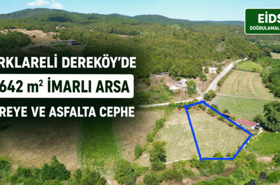 Kırklareli Dereköy’de Dere ve Asfalt Cepheli 1.642 m² İmarlı Arsa