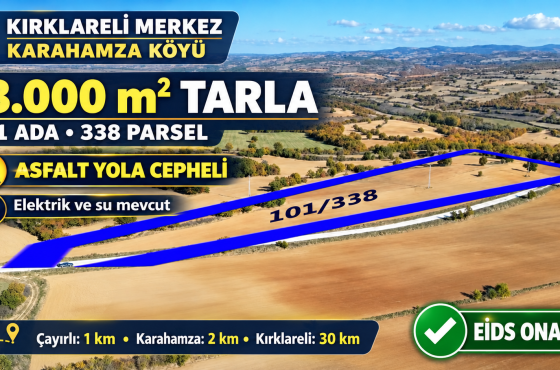 Kırklareli Karahamza Köyü’nde Asfalta Cepheli, Elektrik ve Suyu Mevcut 13.dönüm Satılık Tarla