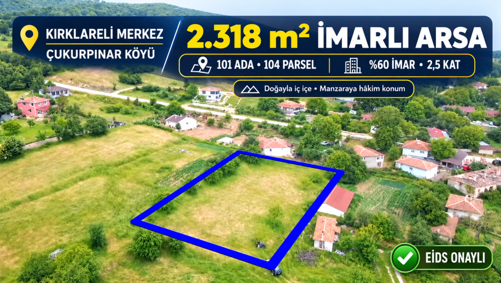 Kırklareli Çukurpınar’da 2.318 m² imarlı arsa