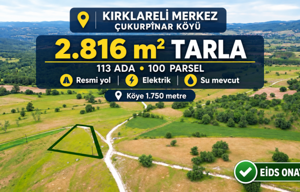 Kırklareli Çukurpınar’da 2.816 m² tarla
