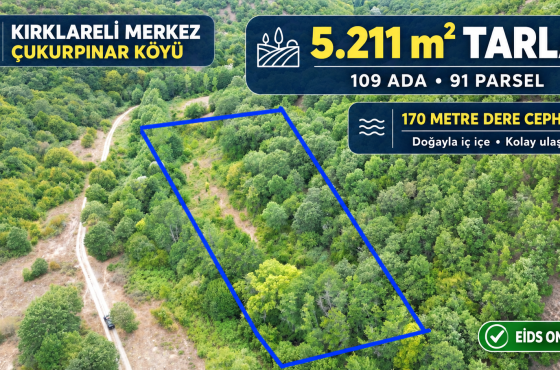 Kırklareli Çukurpınar Köyü’nde 170 Metre Dere Cepheli 5.211 m² Satılık Tarla