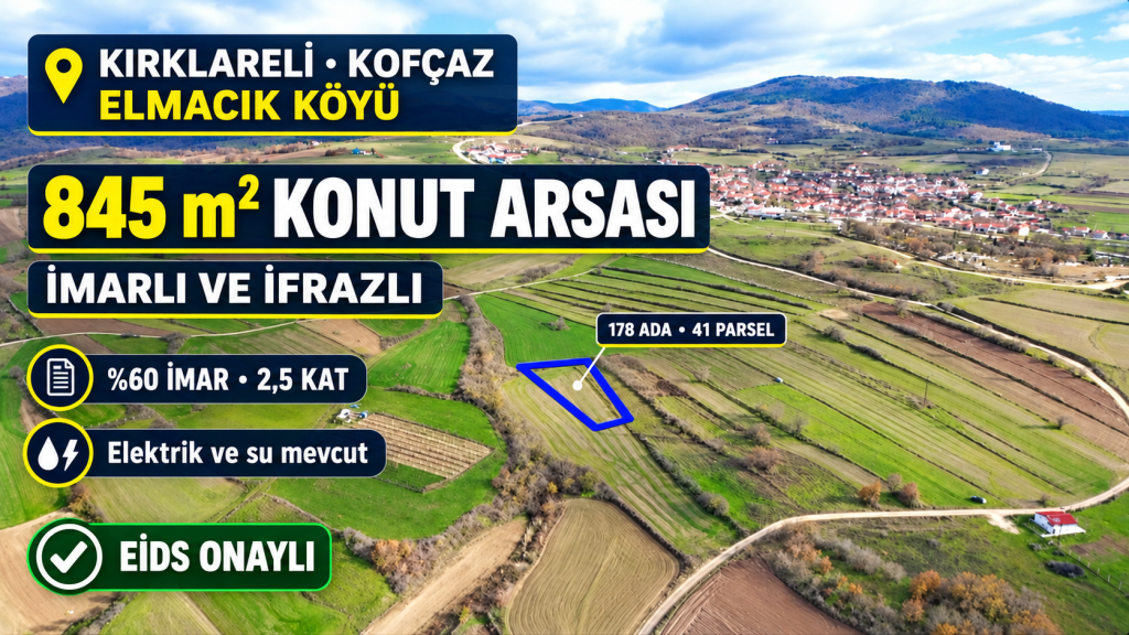 Kırklareli Kofçaz’da 845 m² İmarlı Arsa
