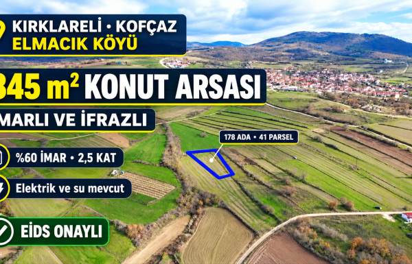 Kırklareli Kofçaz’da 845 m² İmarlı Arsa