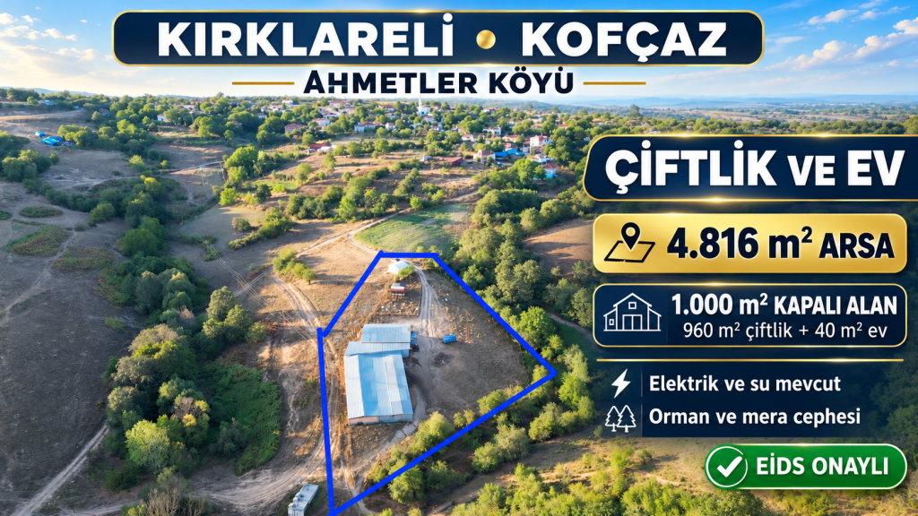 Kırklareli Kofçaz’da çiftlik ve ev