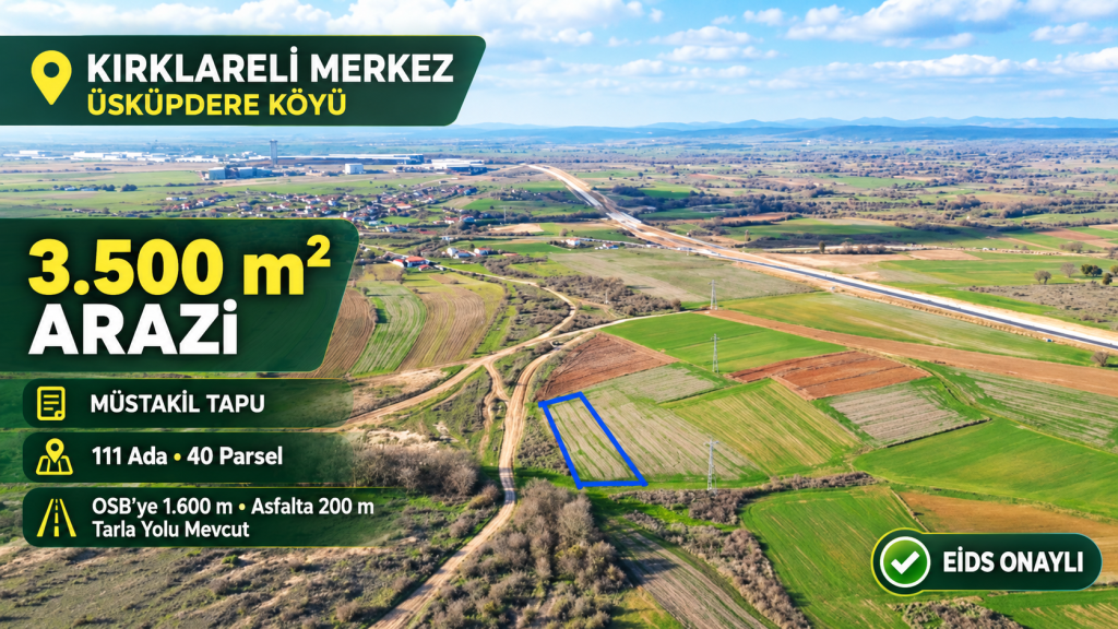Kırklareli Üsküpdere’de 3.500 m² Arazi