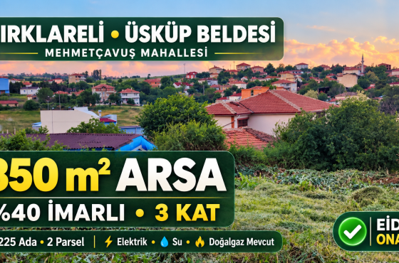 Kırklareli Üsküp Beldesi’nde Altyapısı Mevcut 350 m² İmarlı Arsa