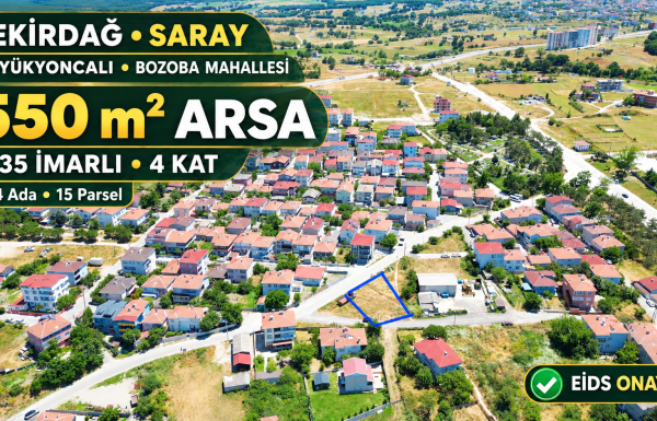 Tekirdağ Saray’da 550 m² imarlı arsa